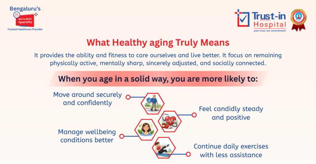 Healthy aging is about maintaining the strength, confidence, and independence to live life fully.