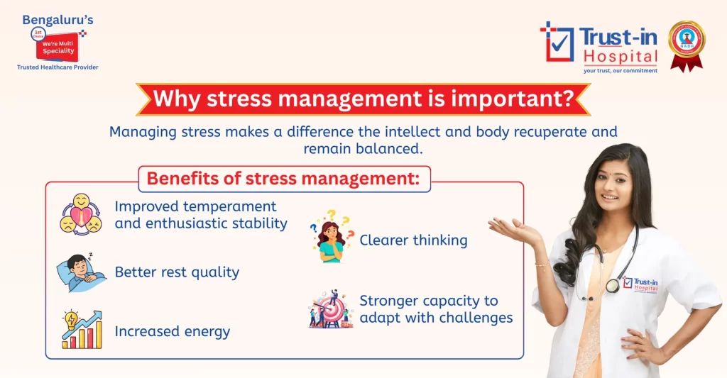 Why Stress Management is Important-Trust-in Hospital