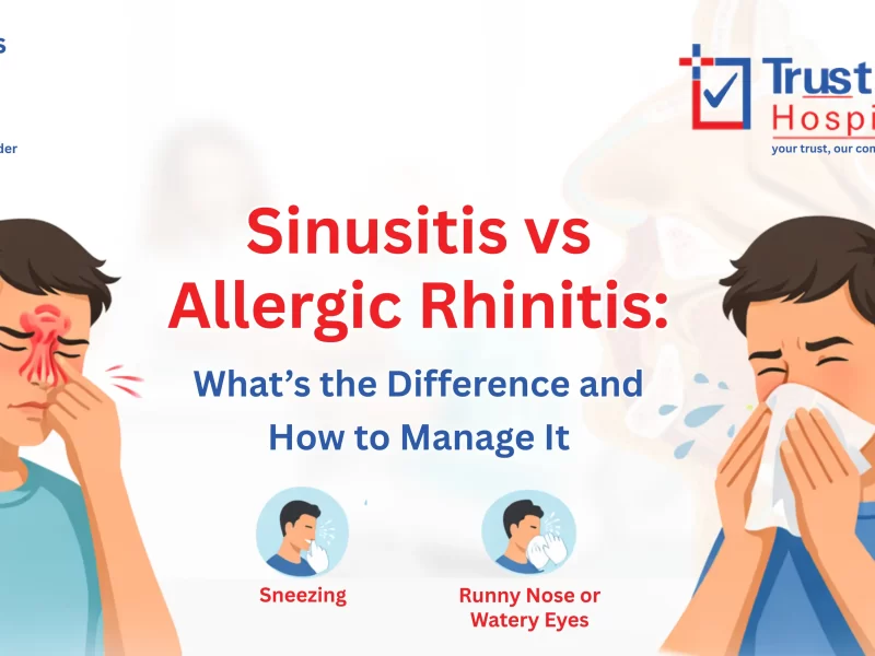 Sinusitis vs Allergic Rhinitis – Understanding the Difference | Trust-in Hospital Bangalore