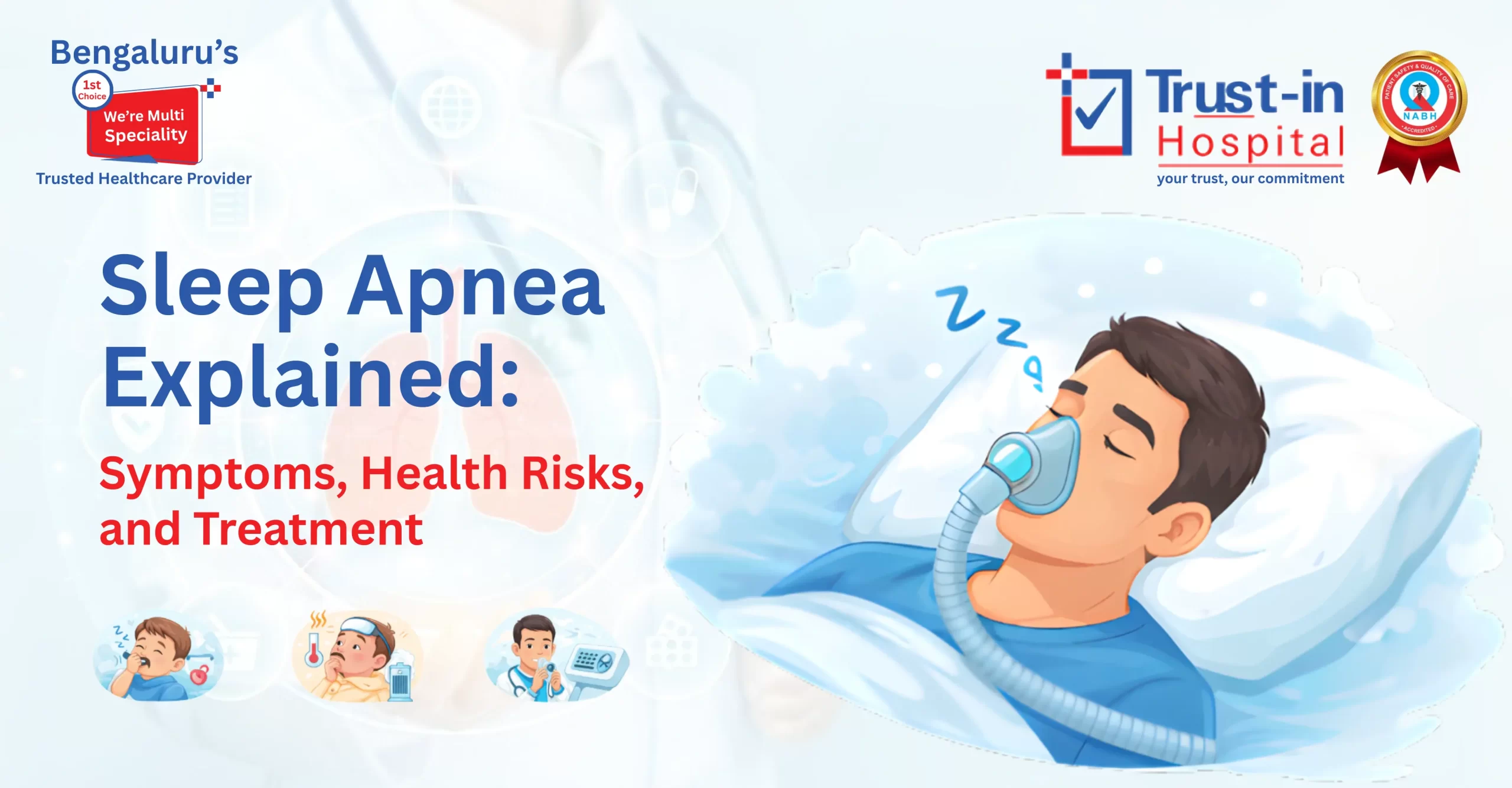 Sleep Apnea Explained: Symptoms, Health Risks, and Treatment | Trust-in Hospital