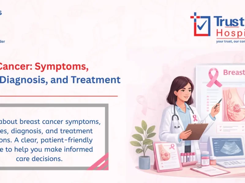 Breast Cancer: Symptoms, Stages & Treatment Guide | Trust-in Hospital Bangalore