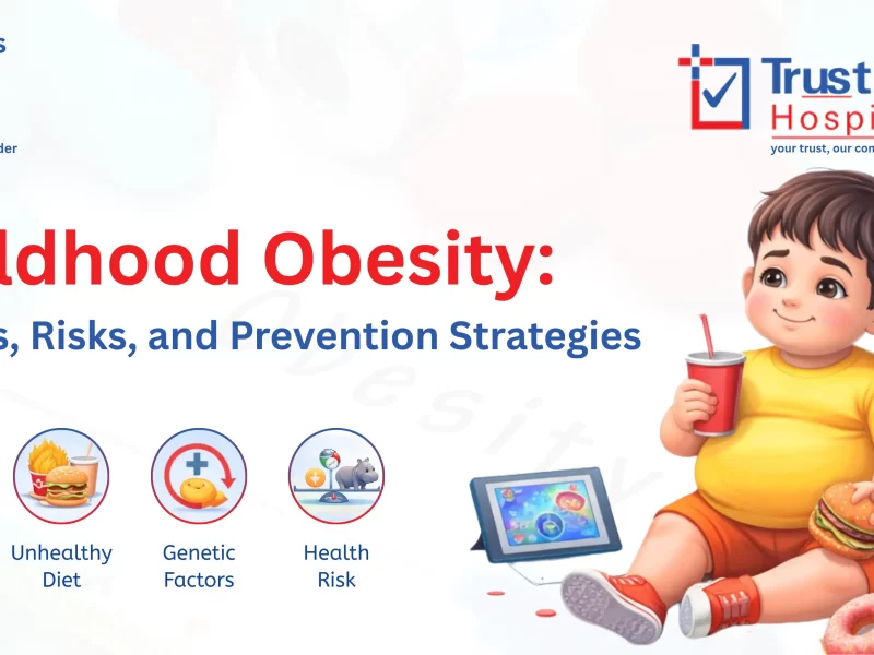 Childhood Obesity: Causes, Risks & Prevention | Trust-In Hospital