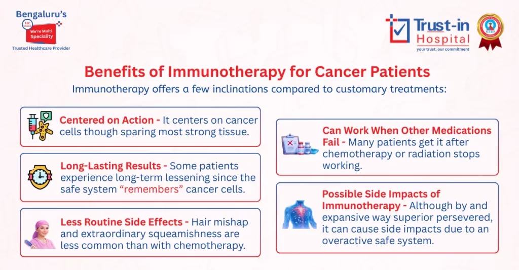 Benefits of Immunotherapy for Cancer Patients | Trust-in Hospital