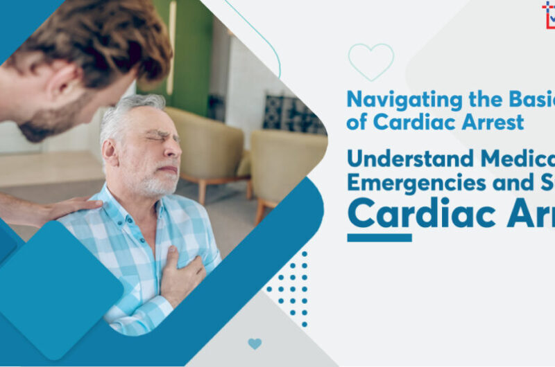 Reacting to the Unforeseen: Navigating the Basics of Cardiac Arrest