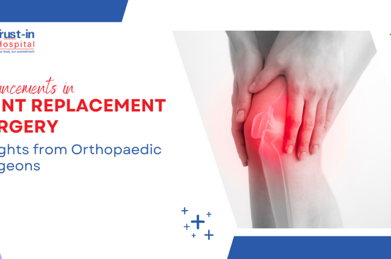 Advancements in Joint Replacement Surgery: Insights from Orthopaedic Surgeons