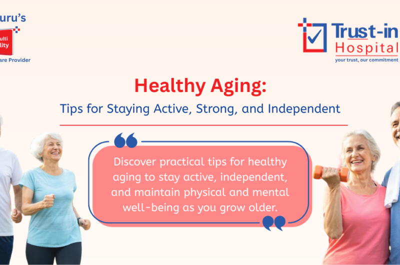 Healthy Aging Tips for Staying Active, Strong, and Independent