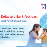 Speech Delay and Ear Infections: What Parents Should Know