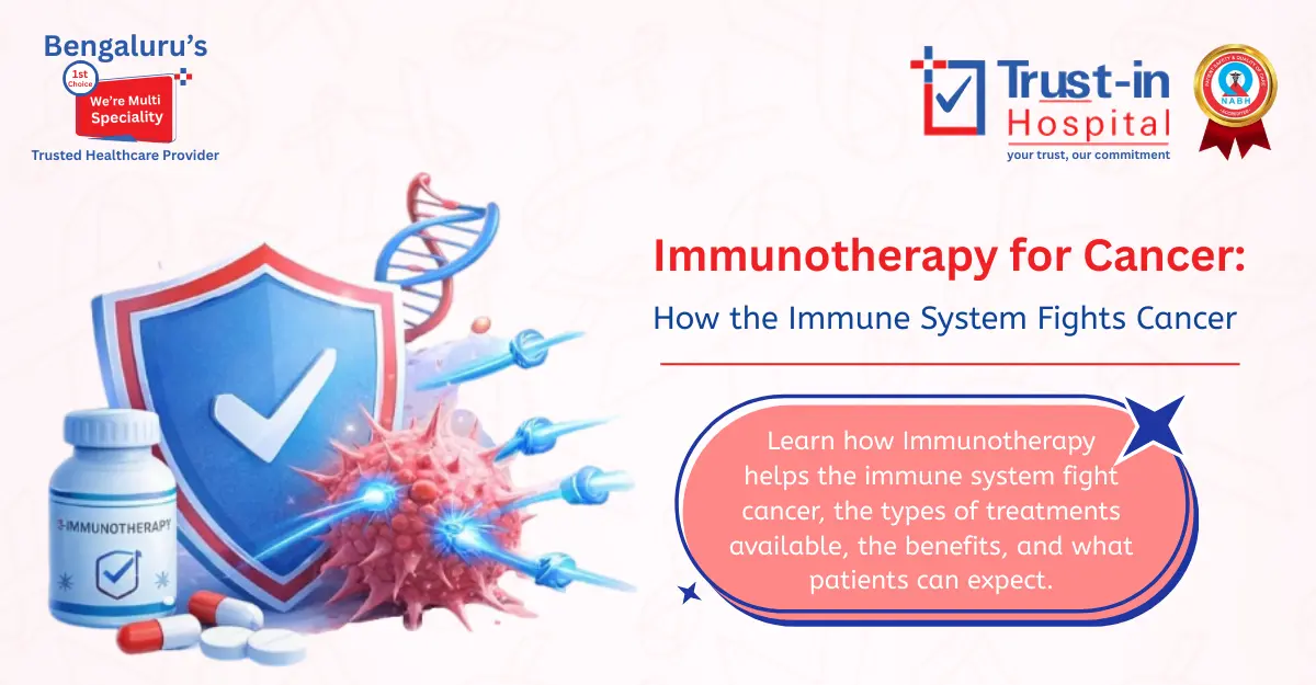 Immunotherapy for Cancer: A Breakthrough Strategy to Modern Cancer Care